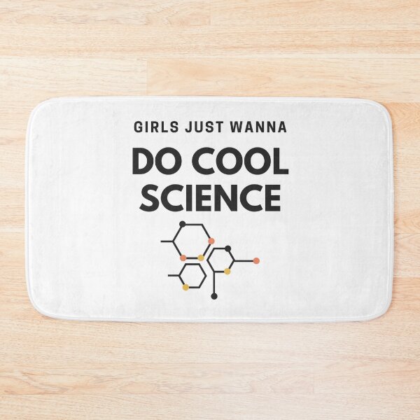 Item preview, Girls Just Wanna Do Cool Science designed and sold by TheCellDesigns.