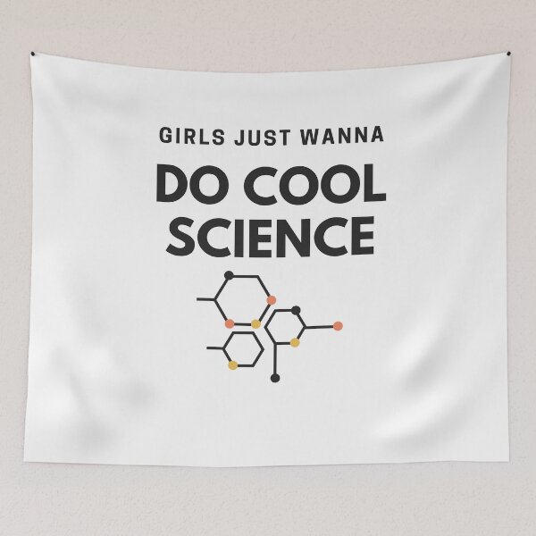 Item preview, Girls Just Wanna Do Cool Science designed and sold by TheCellDesigns.