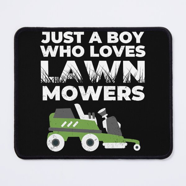 Item preview, just a boy who loves lawn mowers black designed and sold by Chaos-Touch.