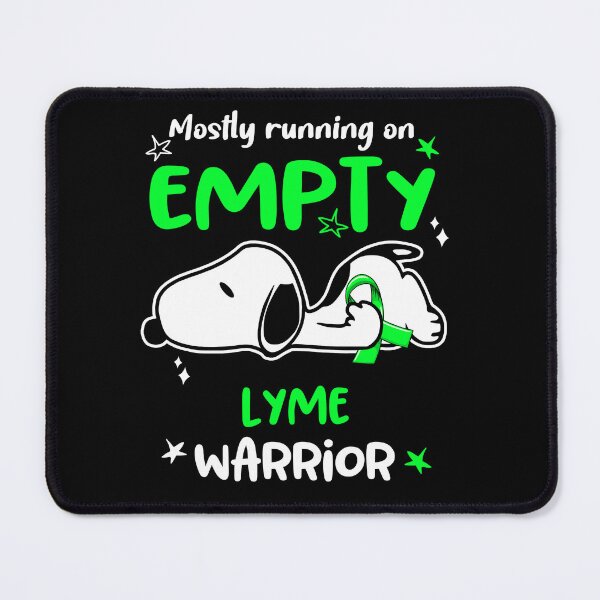Item preview, Mostly Running on Empty Lyme Warrior designed and sold by Wlsnpeggy.