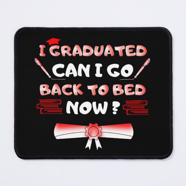 Item preview, I Graduated Can I Go Back To Bed Now shirt funny Graduation quote T-Shirt designed and sold by cizito.