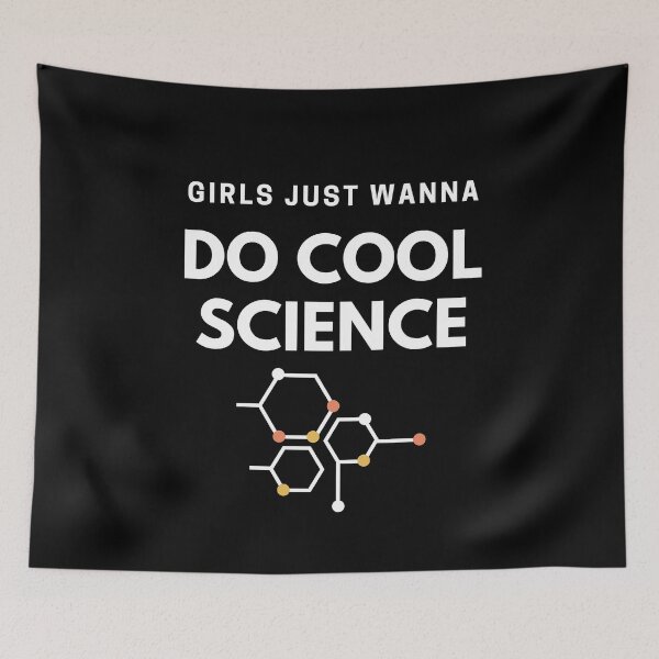 Item preview, Girls Just Wanna Do Cool Science designed and sold by TheCellDesigns.