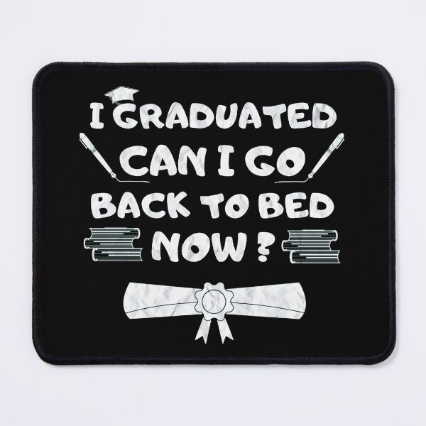 Item preview, graduation shirt I Graduated Can I Go Back To Bed Now T-Shirt designed and sold by cizito.