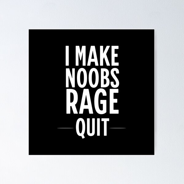 Funny Rage quit Gaming quote/Designs meme  Poster for Sale by