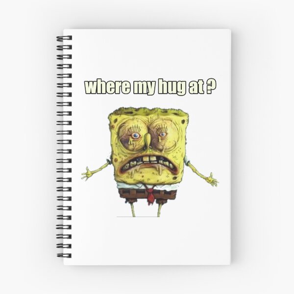 Item preview, where my hug at? spongebob designed and sold by Katherine1801.