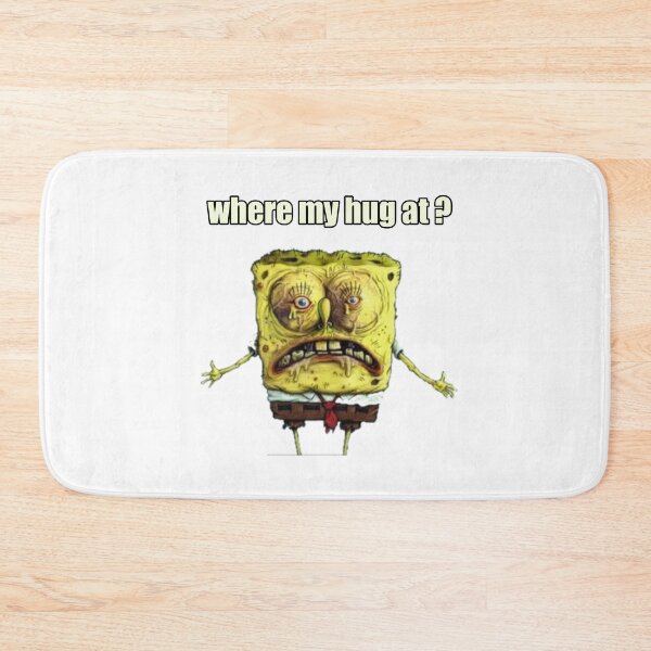 Item preview, where my hug at? spongebob designed and sold by Katherine1801.