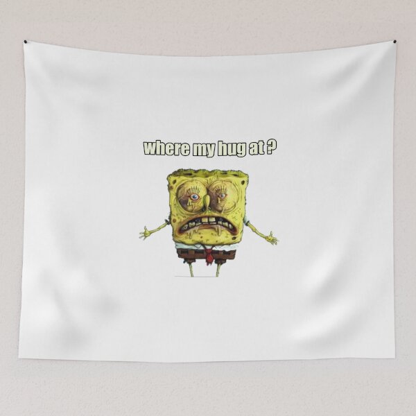 Item preview, where my hug at? spongebob designed and sold by Katherine1801.