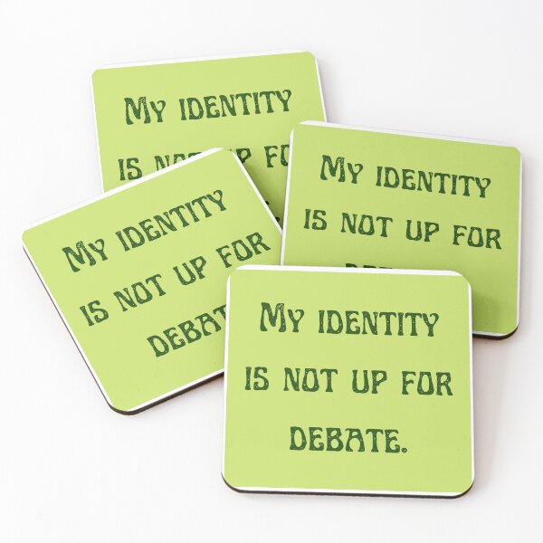 Item preview, My identity is not up for debate designed and sold by mjalred.