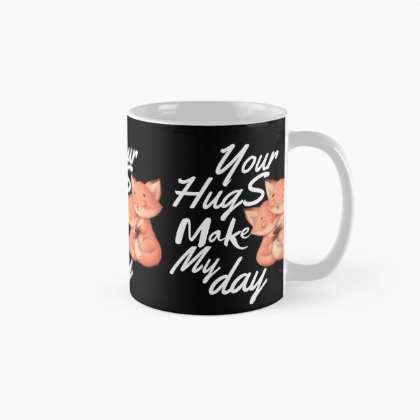 Item preview,  YOUR HUGS MAKE MY DAY designed and sold by Affyboss6.