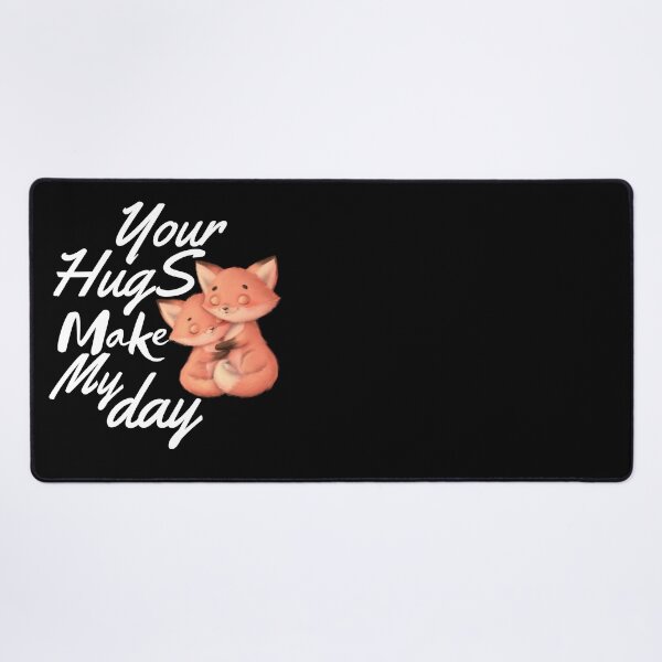 Item preview, YOUR HUGS MAKE MY DAY designed and sold by Affyboss6.