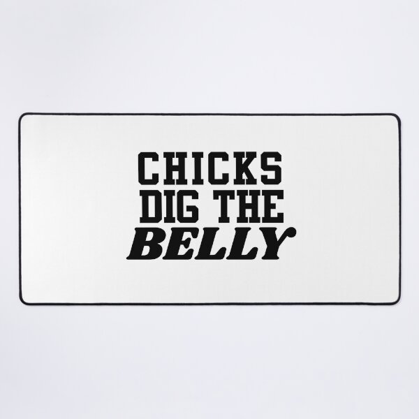 Item preview, Chicks Dig the Belly - Football Lineman designed and sold by paytoncooley.