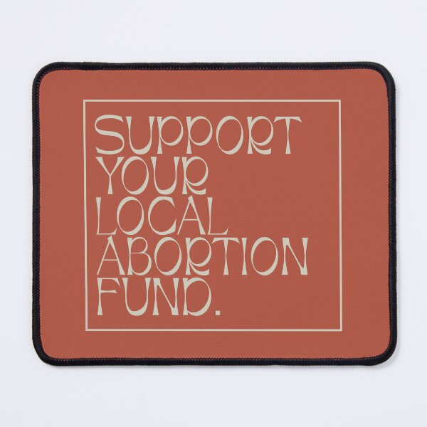 Item preview, Support Your Local Abortion Fund - Protect Abortion designed and sold by Picket Club.
