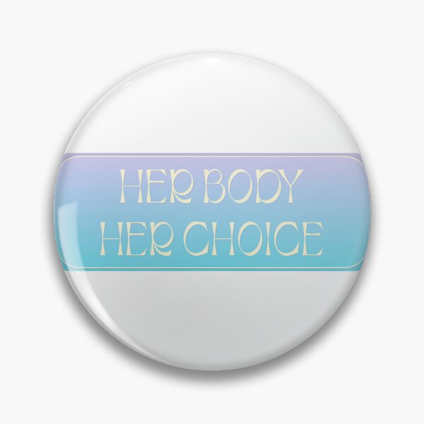 Item preview, Her Body Her Choice - Reproductive Rights designed and sold by Picket Club.