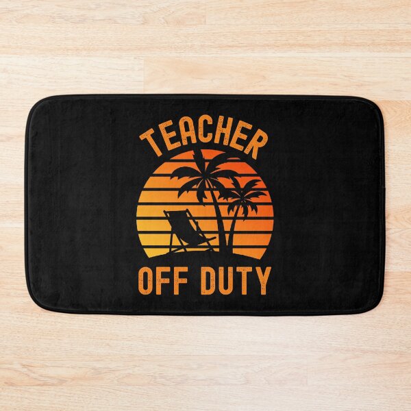 Item preview, Teacher Off Duty - Professor Sabbatical, Teacher Summer Break, Funny Professor Retirement, Teacher Summer Vacation, Professor Summer Vacation, Retired Teacher, Summer Vacation, Teaching designed and sold by jadedscientist.