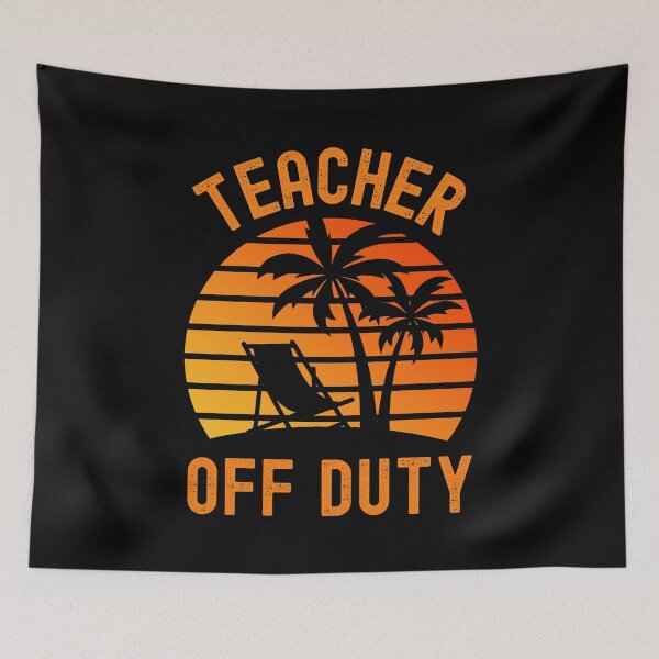 Item preview, Teacher Off Duty - Professor Sabbatical, Teacher Summer Break, Funny Professor Retirement, Teacher Summer Vacation, Professor Summer Vacation, Retired Teacher, Summer Vacation, Teaching designed and sold by jadedscientist.