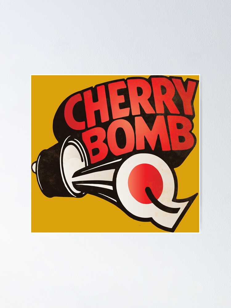 "Cherry Bomb" Poster for Sale by bongshanks Redbubble