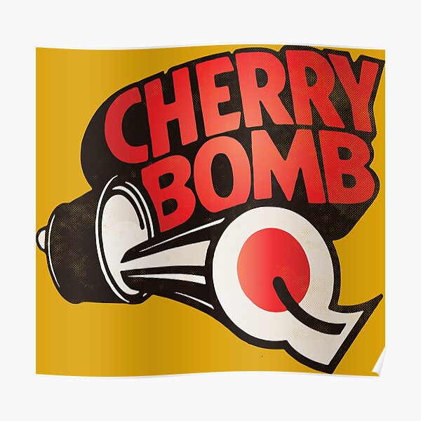 "Cherry Bomb" Poster for Sale by bongshanks Redbubble