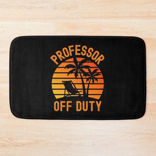 Item preview, Professor Off Duty - Professor Sabbatical, Teacher Summer Break, Funny Professor Retirement, Teacher Summer Vacation, Professor Summer Vacation, Retired Teacher, Summer Vacation, Teaching designed and sold by jadedscientist.