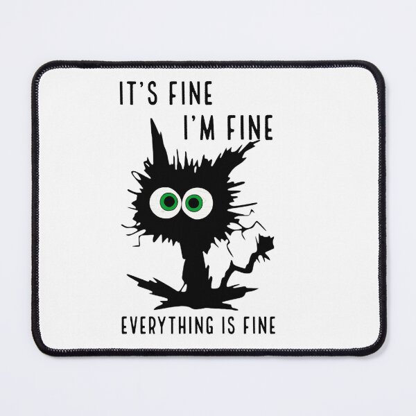 Item preview, Its fine cat everything is fine designed and sold by CreativeEmily.