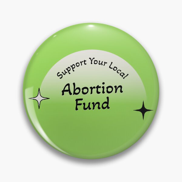 Item preview, Support Your Local Abortion Fund - Protect Abortion designed and sold by Picket Club.