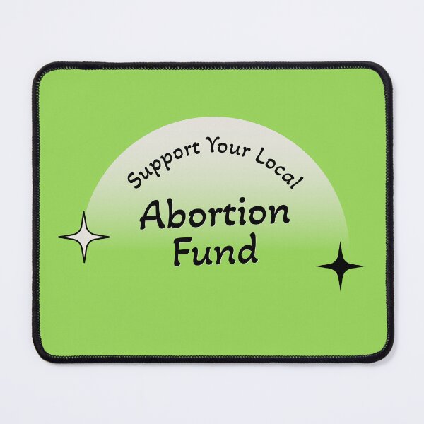 Item preview, Support Your Local Abortion Fund - Protect Abortion designed and sold by Picket Club.
