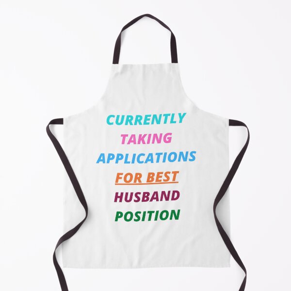 Item preview, Currently Taking Applications for Best Husband Position Funny designed and sold by silviaol.