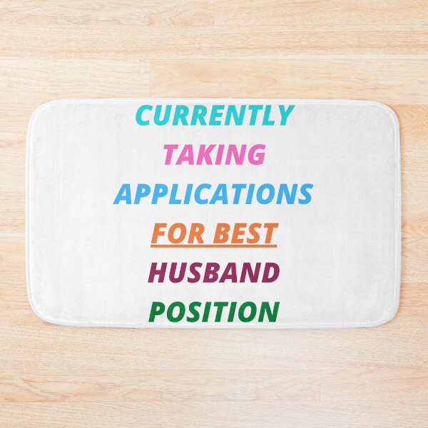 Item preview, Currently Taking Applications for Best Husband Position Funny designed and sold by silviaol.
