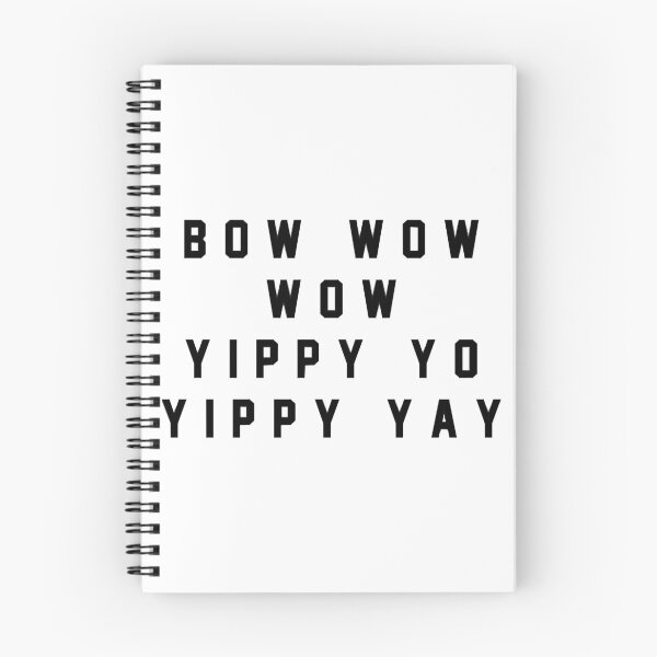 Item preview, Bow wow wow yippy yo yippy yay designed and sold by DatNots.