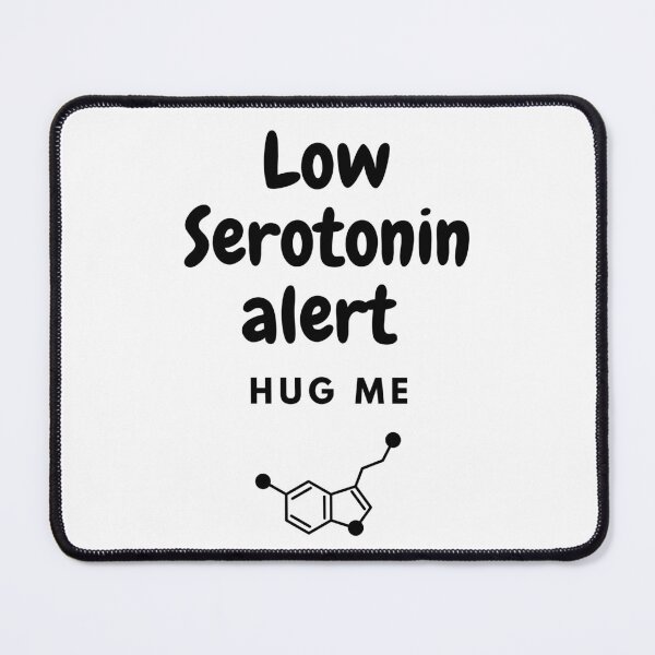 Item preview, Low serotonin alert, HUG me designed and sold by TheCellDesigns.