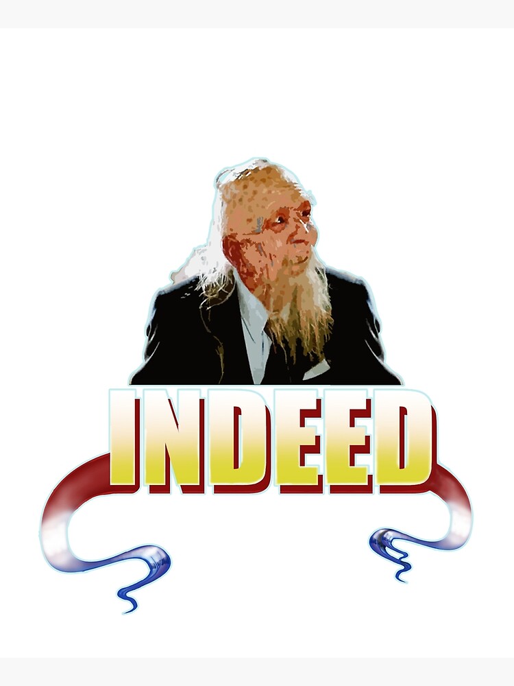 Indeed Movie Quote Poster By Harkness1991 Redbubble