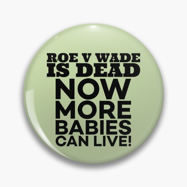 Item preview, Roe v Wade is Dead! designed and sold by Twittlefish.