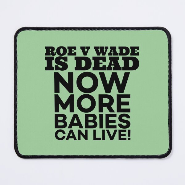Item preview, Roe v Wade is Dead! designed and sold by Twittlefish.