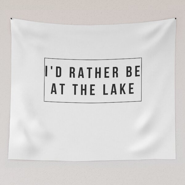 Item preview, I'd Rather Be At The Lake designed and sold by Sam Artist.