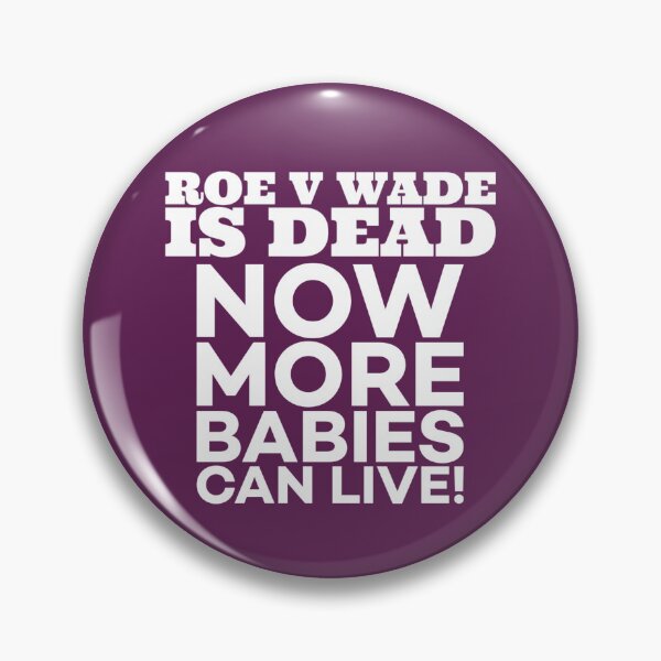 Item preview, Roe v Wade is Dead designed and sold by Twittlefish.