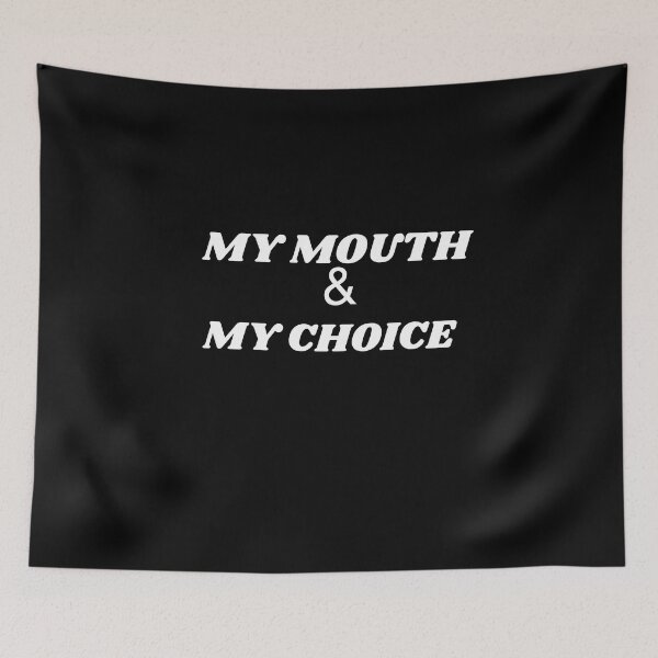 Item preview, My mouth my choice  designed and sold by beautifulworld9.