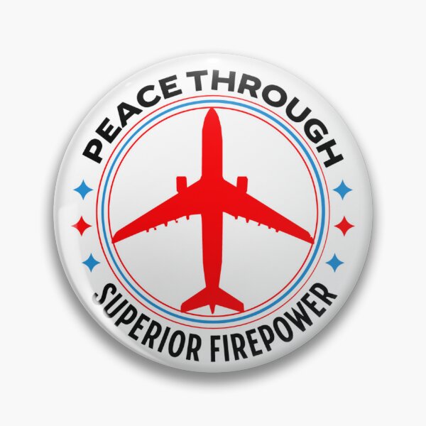 Item preview, Peace Through Superior Firepower designed and sold by Neggan.
