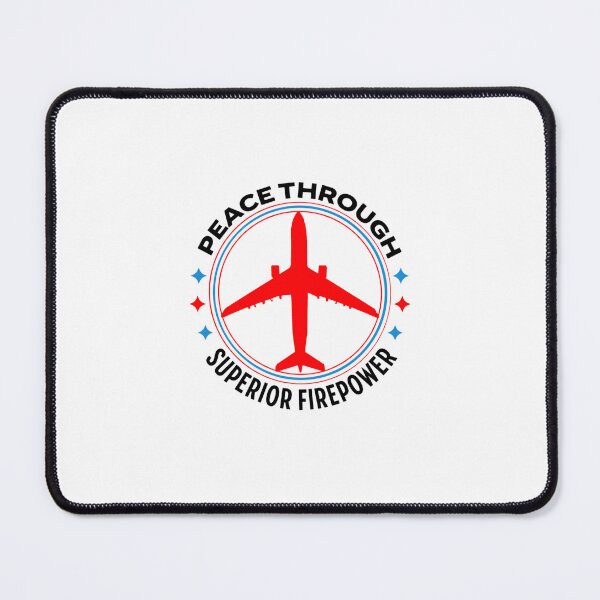 Item preview, Peace Through Superior Firepower designed and sold by Neggan.