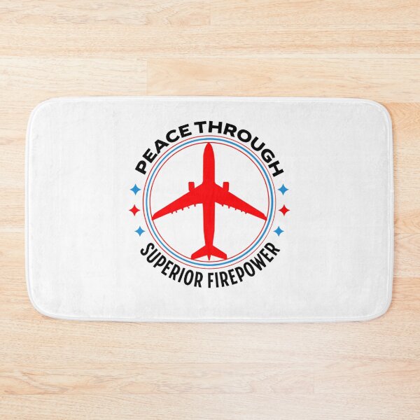 Item preview, Peace Through Superior Firepower designed and sold by Neggan.