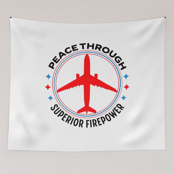 Item preview, Peace Through Superior Firepower designed and sold by Neggan.
