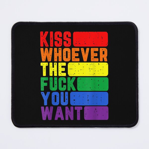 Item preview, Kiss Whoever The F You Want LGBTQ Gay Lesbian Awareness designed and sold by BufFord71.
