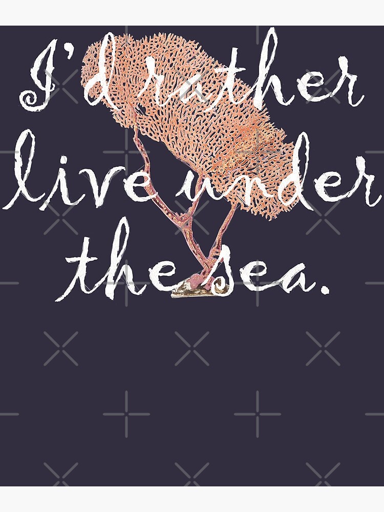 Mens Best Iandd Rather Live Under The Sea Poster For Sale By Reinhardbeck Redbubble 0840