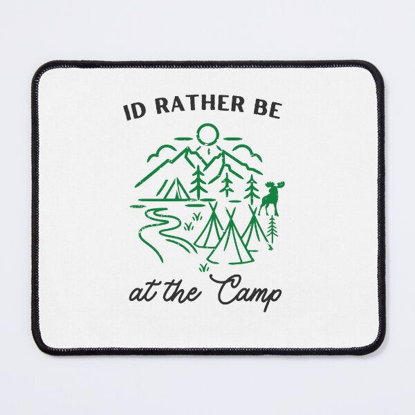 Item preview, I'd Rather Be at the Camp designed and sold by Sam Artist.