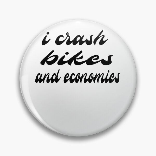 Item preview, I Crash Bikes And Economies designed and sold by SydneyLoving.