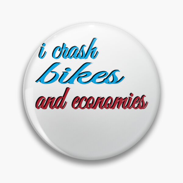 Item preview, I Crash Bikes And Economies designed and sold by SydneyLoving.