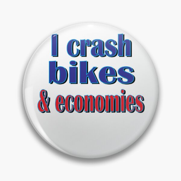 Item preview, I Crash Bikes And Economies designed and sold by SydneyLoving.