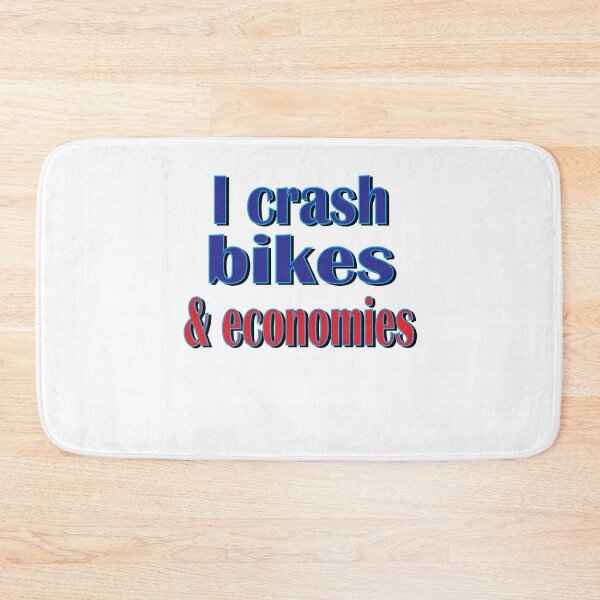 Item preview, I Crash Bikes And Economies designed and sold by SydneyLoving.