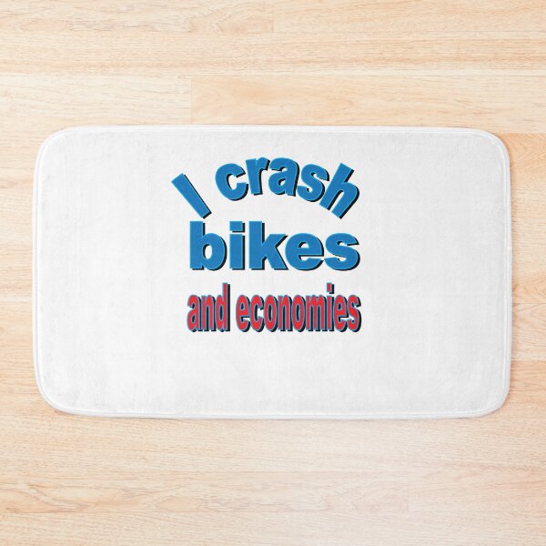 Item preview, I Crash Bikes And Economies designed and sold by SydneyLoving.