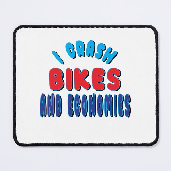Item preview, I Crash Bikes And Economies designed and sold by SydneyLoving.