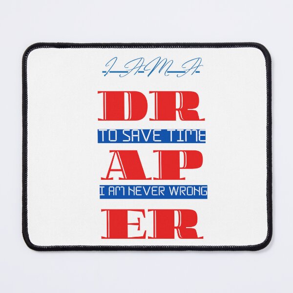 Item preview, I AM A DRAPER designed and sold by ArtistLibrary.