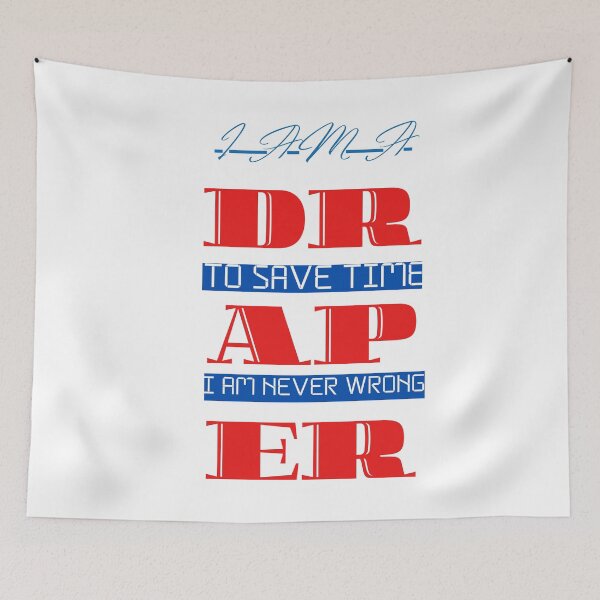 Item preview, I AM A DRAPER designed and sold by ArtistLibrary.